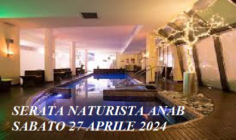 Serata al centro benessere - 27 aprile 2024 - AbruzzoNaturista